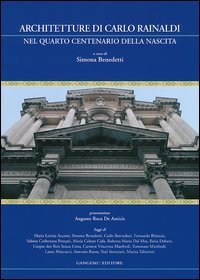 Architetture di Carlo Rainaldi nel quarto centenario della nascita
