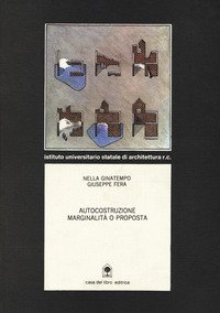 Autocostruzione. Marginalità o proposta