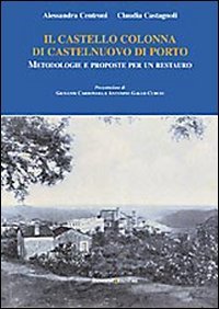Il castello Colonna di Castelnuovo di Porto. Metodologie e proposte per un restauro