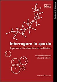 Interrogare lo spazio. Esperienze di matematica ad architettura