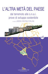 L'altra metà del paese. Dal terremoto alle s.n.a.i. prove di sviluppo sostenibile