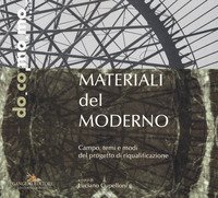 Materiali del moderno. Campo, temi e modi del progetto di riqualificazione
