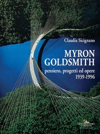 Myron Goldsmith. Pensiero, progetti ed opere 1939-1996