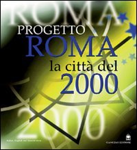Progetto Roma. La città del 2000. Ediz. spagnola