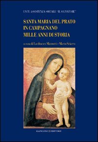 Santa Maria del Prato in Campagnano. Mille anni di storia