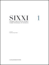 SIXXI. Storia dell'ingegneria strutturale in Italia