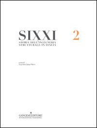 SIXXI. Storia dell'ingegneria strutturale in Italia