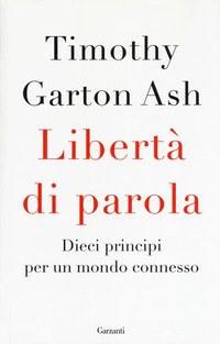 Libertà di parola. Dieci principi per un mondo connesso