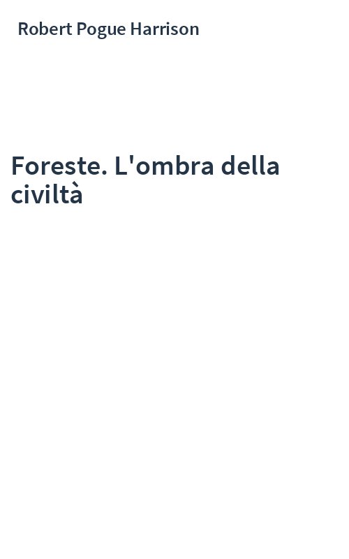 Foreste. L'ombra della civiltà