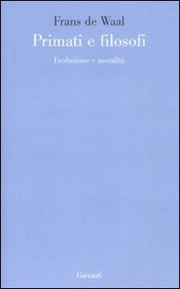 Primati e filosofi. Evoluzione e moralità