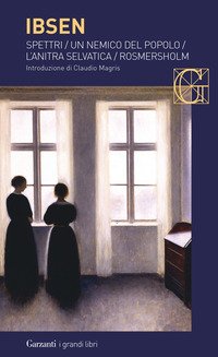Spettri-Un nemico del popolo-L'anitra selvatica-Rosmersholm