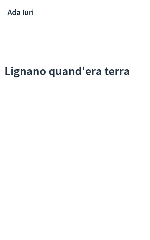Lignano quand'era terra