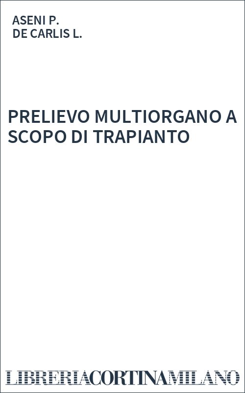 PRELIEVO MULTIORGANO A SCOPO DI TRAPIANTO