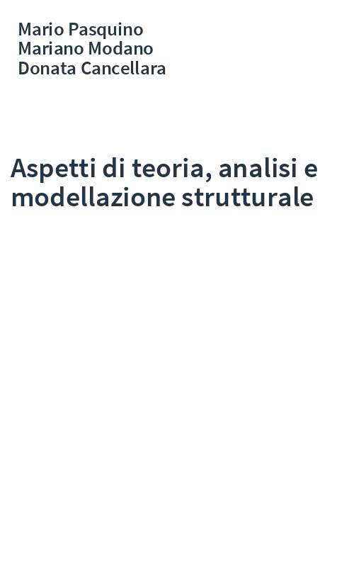 Aspetti di teoria, analisi e modellazione strutturale
