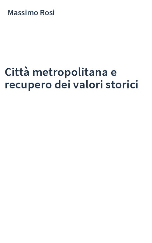 Città metropolitana e recupero dei valori storici