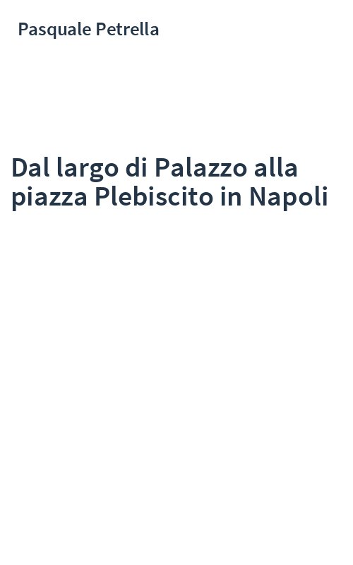 Dal largo di Palazzo alla piazza Plebiscito in Napoli