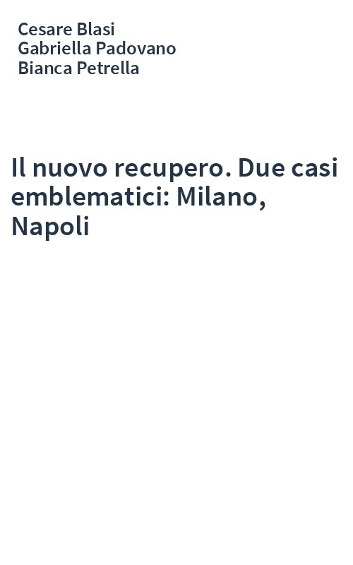 Il nuovo recupero. Due casi emblematici: Milano, Napoli