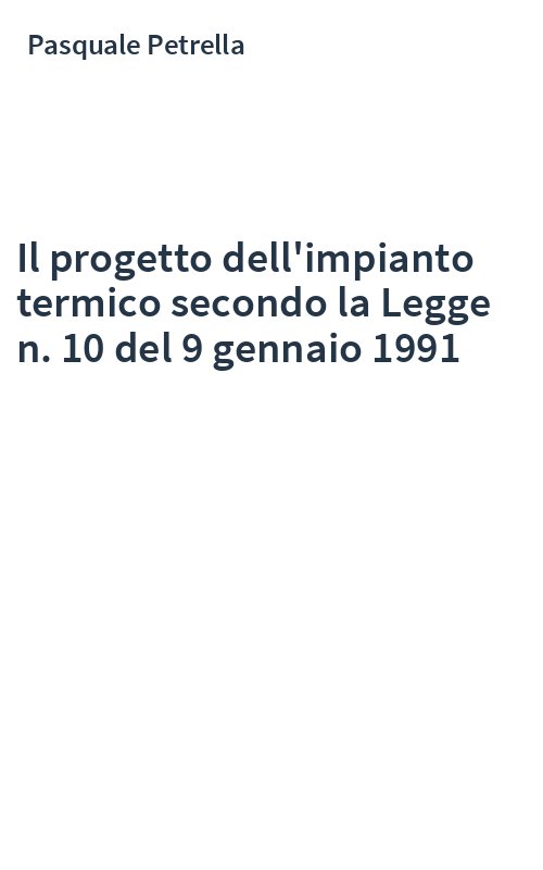 Il progetto dell'impianto termico secondo la Legge n. 10 del 9 gennaio 1991