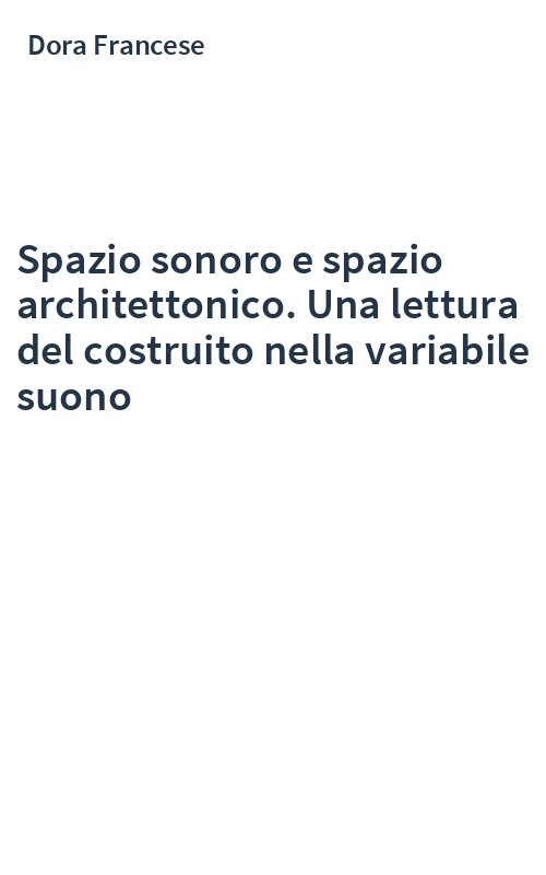 Spazio sonoro e spazio architettonico. Una lettura del costruito nella variabile suono