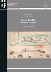Castel dell'Ovo. Dalle origini al secolo XX