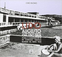 Lido Augusto già Lido Raja. Storia e conservazione di un complesso turistico balneare del primo '900 Lucrino - Pozzuoli