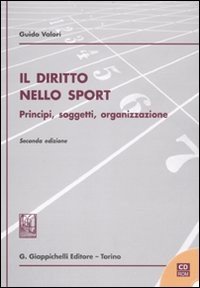 Il diritto nello sport. Principi, soggetti, organizzazione