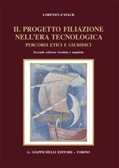 Il progetto filiazione nell'era tecnologica. Percorsi etici e giuridici