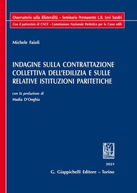 Indagine sulla contrattazione collettiva dell'edilizia e sulle relative istituzioni paritetiche