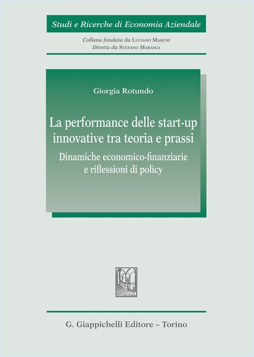 La performance delle start-up innovative tra teoria e prassi. Dinamiche economico-finanziarie e riflessioni di policy