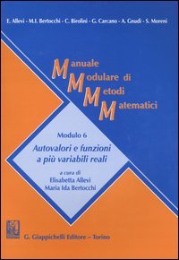 Manuale modulare di metodi matematici. Modulo 6: Autovalori e funzioni a più variabili reali