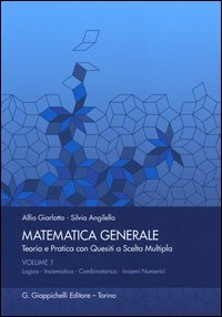 Matematica generale. Teoria e pratica con quesiti a scelta multipla