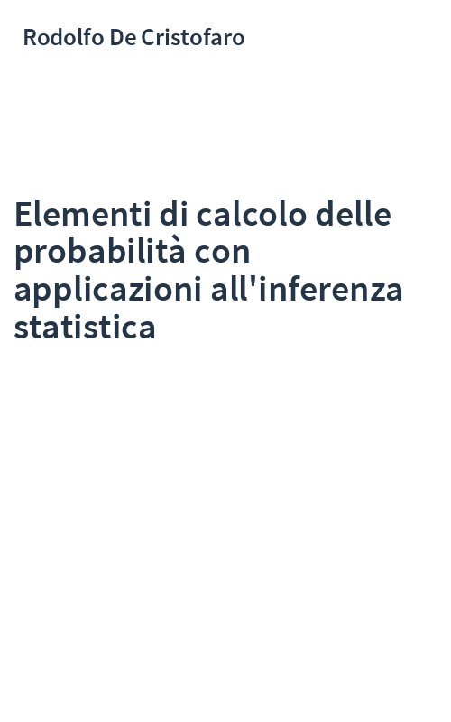 Elementi di calcolo delle probabilità con applicazioni all'inferenza statistica