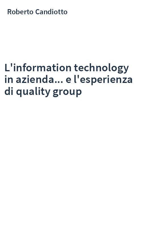 L'information technology in azienda... e l'esperienza di quality group