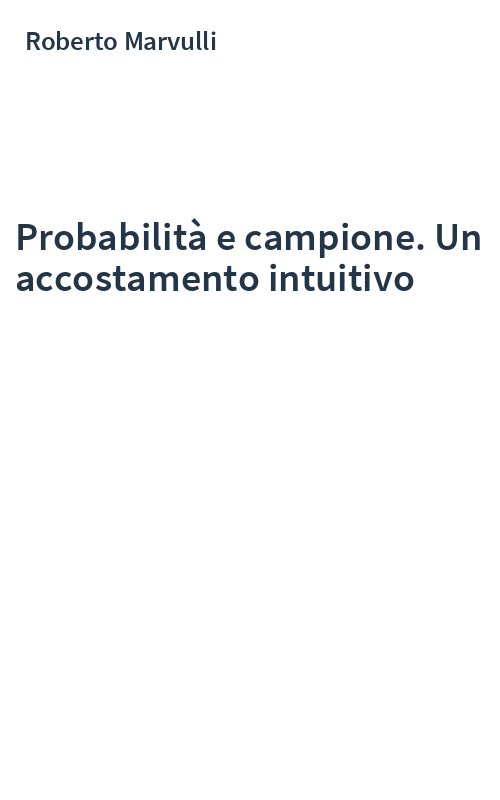 Probabilità e campione. Un accostamento intuitivo