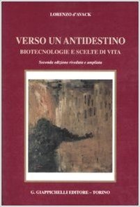 Verso un antidestino. Biotecnologie e scelte di vita