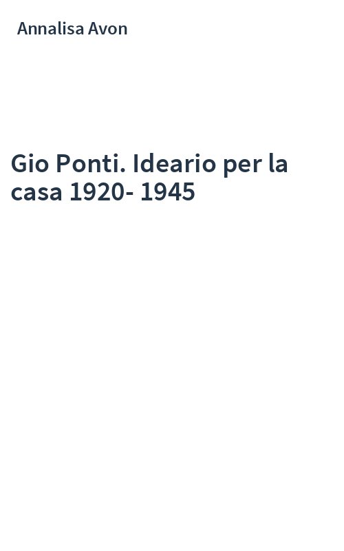 Gio Ponti. Ideario per la casa 1920-1945