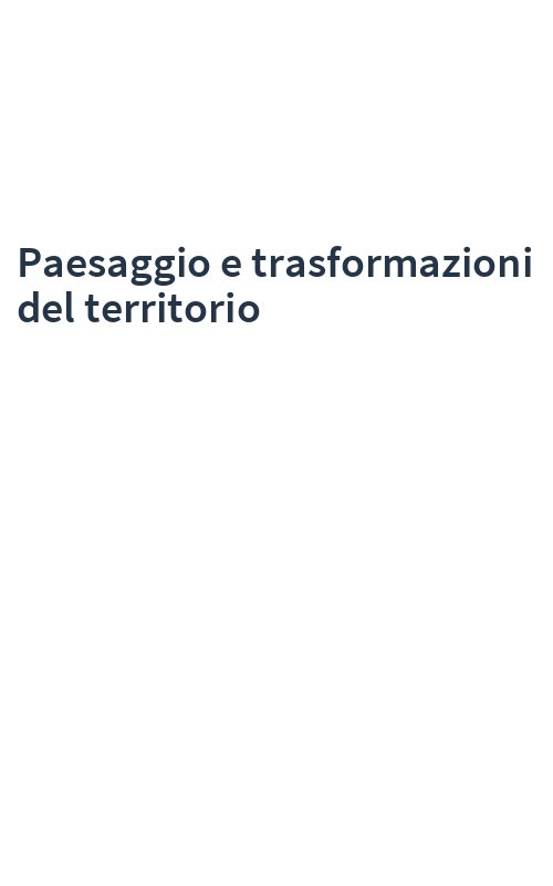 Paesaggio e trasformazioni del territorio