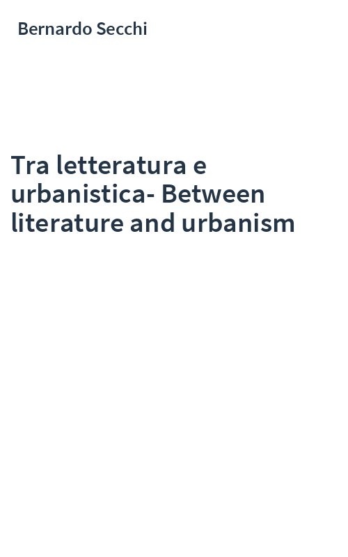 Tra letteratura e urbanistica-Between literature and urbanism
