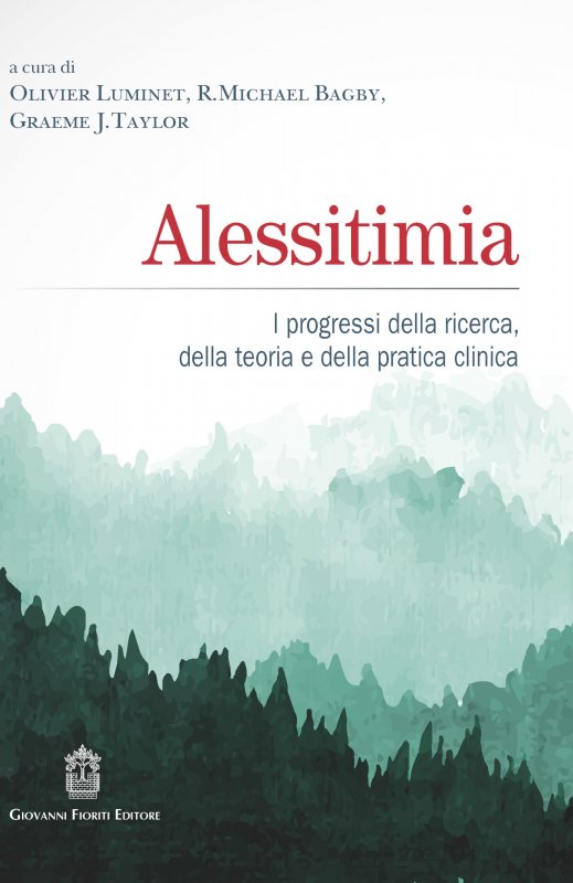 Alessitimia. I progressi della ricerca, della teoria e della pratica clinica