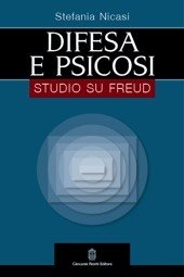 Difesa e psicosi. Studio su Freud