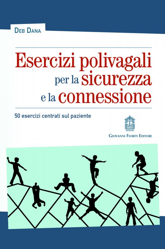 Esercizi polivagali per la sicurezza e la connessione. 50 esercizi centrati sul paziente