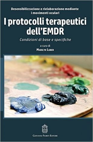 I protocolli terapeutici dell'EMDR. Condizioni di base e specifiche