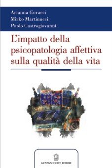 L'impatto della psicopatologia affettiva (sia conclamata che sottosoglia) sulla qualità della vita
