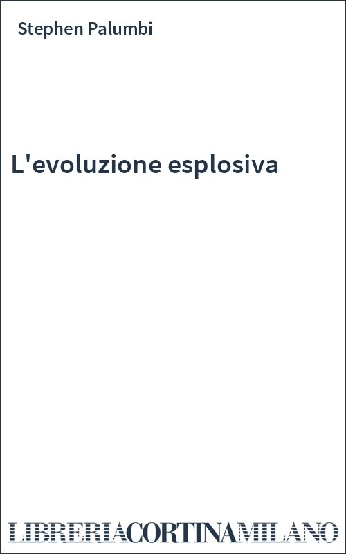 L'evoluzione esplosiva