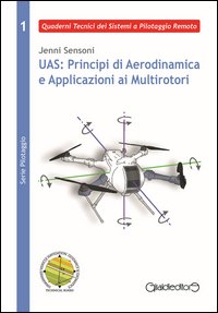 UAS: principi di aerodinamica e applicazioni ai multirotori