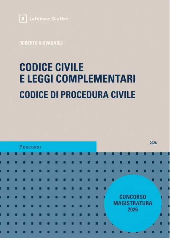 Codice civile e leggi complementari. Con addenda per Concorso Magistratura 2026