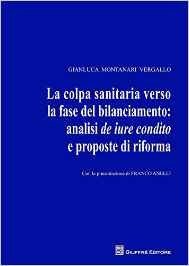 La colpa sanitaria verso la fase del bilanciamento: analisi de iure condito e proposte di riforma