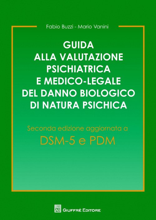 Guida alla valutazione psichiatrica e medico-legale del danno biologico di natura psichica