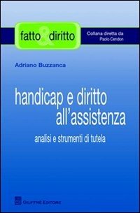 Handicap e diritto all'assistenza. Analisi e strumenti di tutela