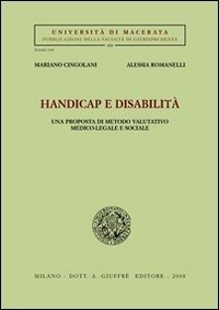 Handicap e disabilità. Una prosposta di metodo valutativo medico-legale e sociale